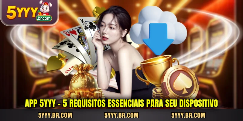 app-5yyy-5-requisitos-essenciais-para-seu-dispositivo