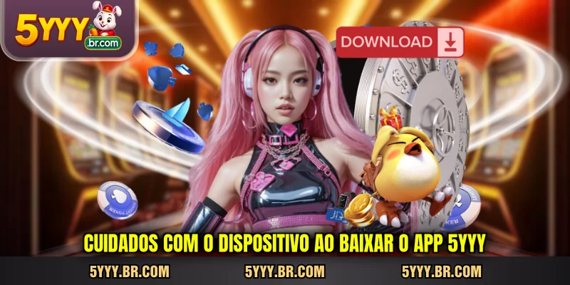 cuidados-com-o-dispositivo-ao-baixar-o-app-5yyy